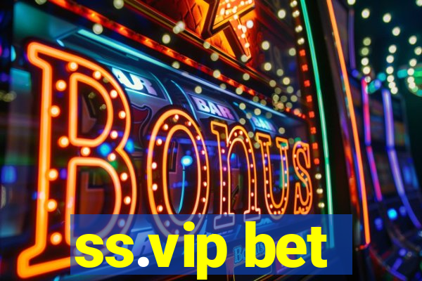 ss.vip bet